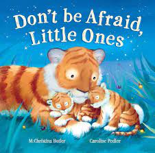 Don’t Be Afraid, Little Ones (P)