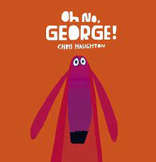 Oh no George (P)